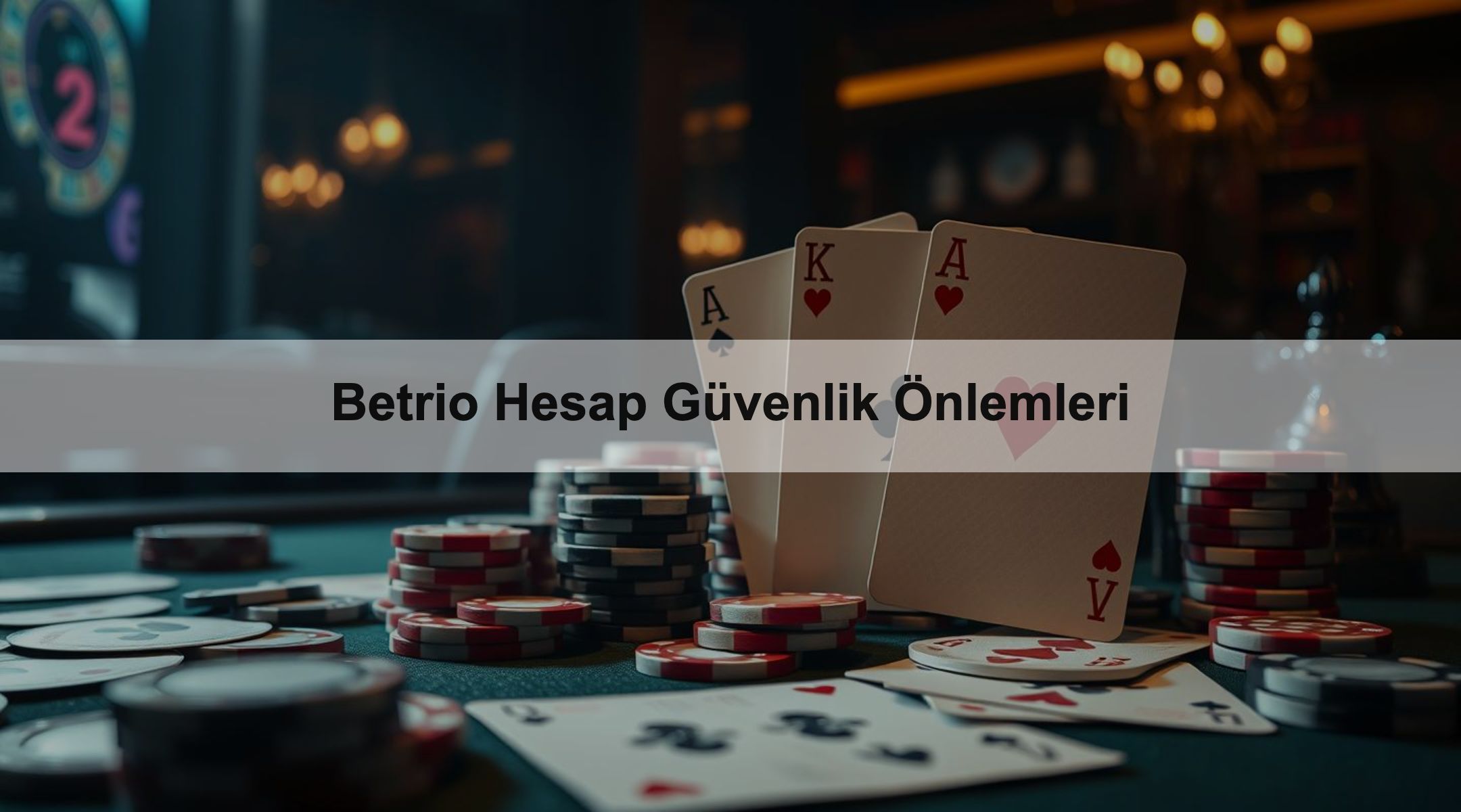 Betrio Hesap Güvenlik Önlemleri