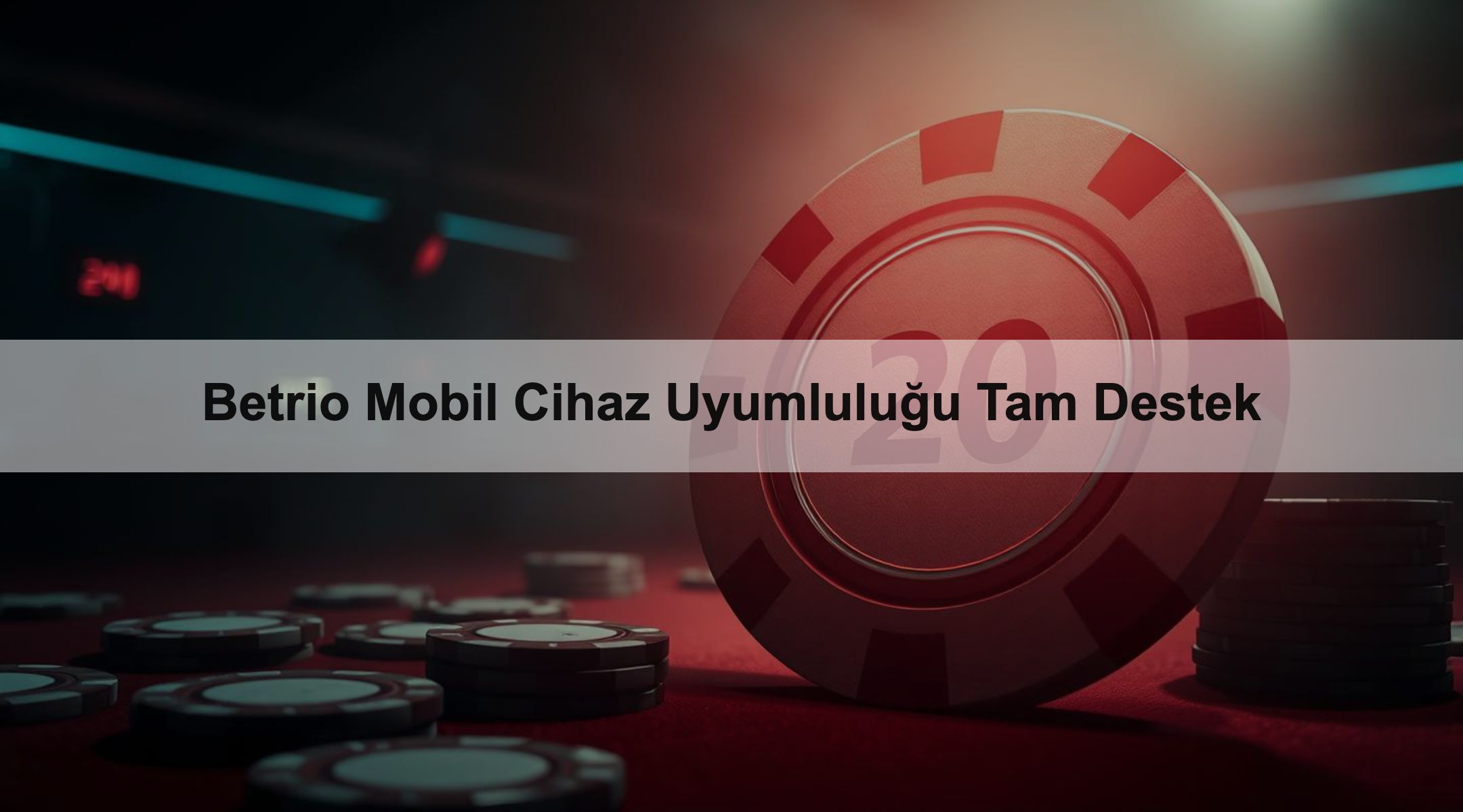 Betrio Mobil Cihaz Uyumluluğu Tam Destek