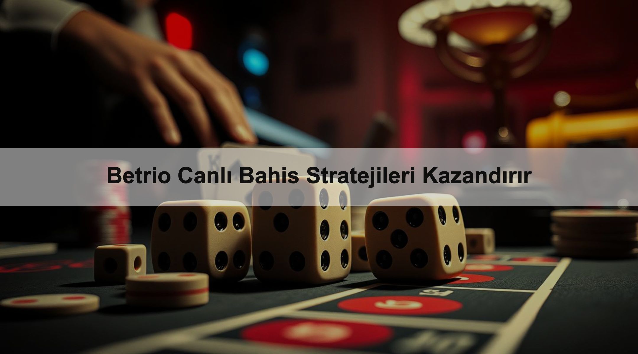 Betrio Canlı Bahis Stratejileri Kazandırır